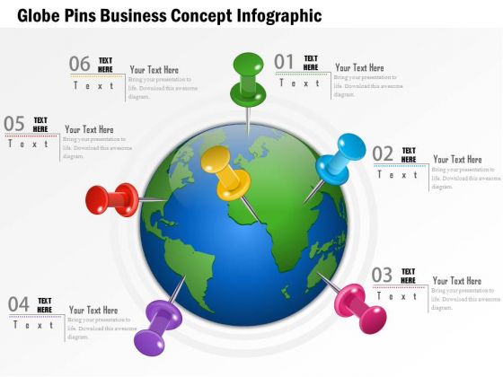 Business Diagram Globe Pins Business Concept Infographic Presentation Template