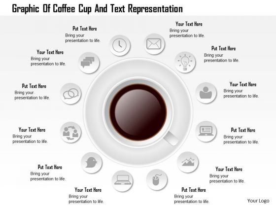 Business Diagram Graphic Of Coffee Cup And Text Representation Presentation Template