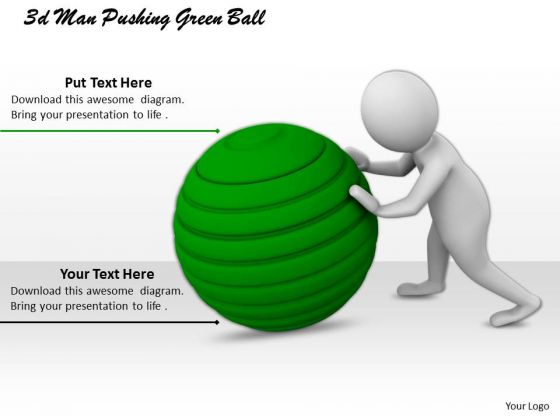 Business Strategy Innovation 3d Man Pushing Green Ball Adaptable Concepts