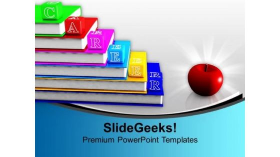 Career On Books Alphabet Blocks Apple Future PowerPoint Templates Ppt Backgrounds For Slides 1212