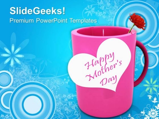 Celebrate Motherhood On Mothers Day PowerPoint Templates Ppt Backgrounds For Slides 0513