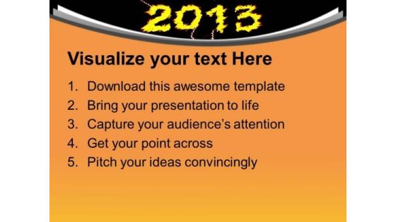 Celebration Theme For New Year 2013 PowerPoint Templates Ppt Backgrounds For Slides 0413
