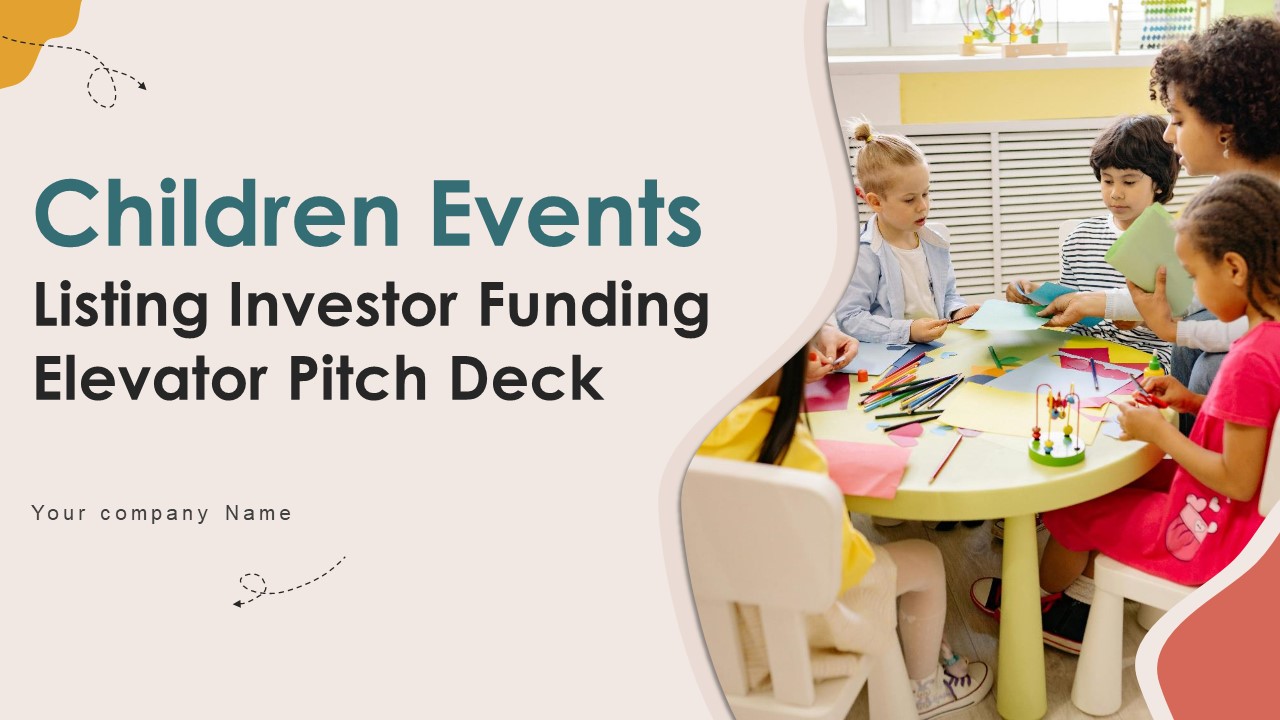 Children Events Listing Investor Funding Elevator Pitch Deck Ppt Template