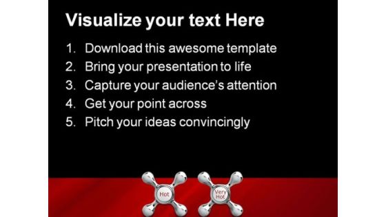 Choices Hot Veryhot Metaphor PowerPoint Backgrounds And Templates 0111