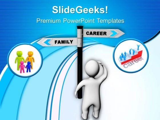 Choose Between The Two Family Or Career PowerPoint Templates Ppt Backgrounds For Slides 0713