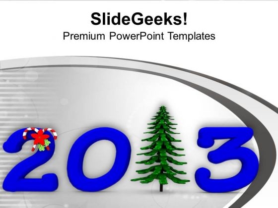 Christmas Tree With 2013 Deep Blue Celebration PowerPoint Templates Ppt Backgrounds For Slides 0113