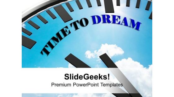 Clock With Words Time To Dream PowerPoint Templates Ppt Backgrounds For Slides 0213