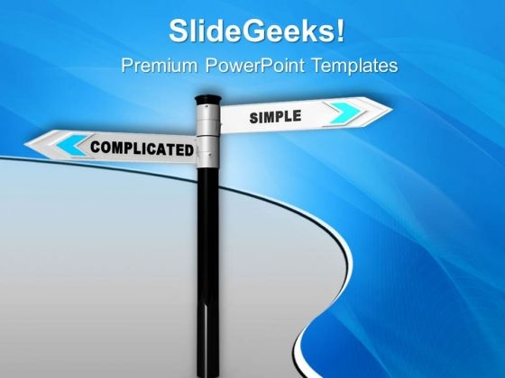 Complicated And Simple Signpost PowerPoint Templates Ppt Backgrounds For Slides 0813