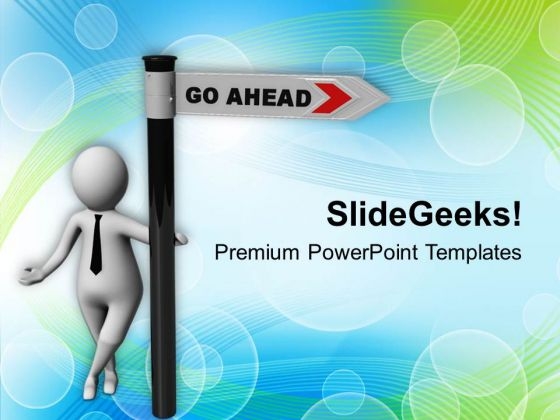 Directional Sign Go Ahead Career Concept PowerPoint Templates Ppt Backgrounds For Slides 0813
