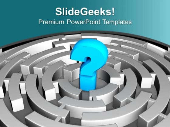 Do Not Enter In Maze Of Question PowerPoint Templates Ppt Backgrounds For Slides 0513
