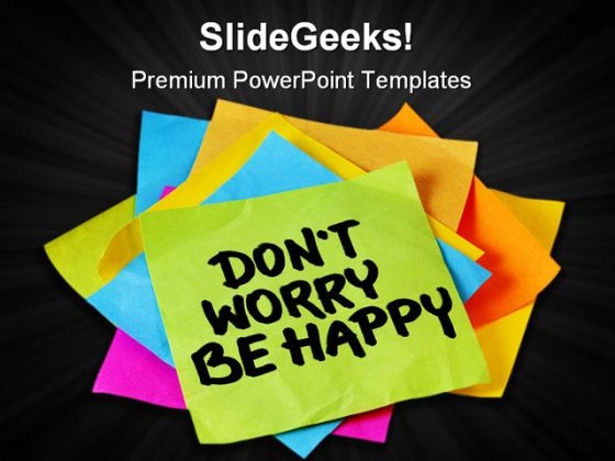 Donot Worry Be Happy Business PowerPoint Template 0910
