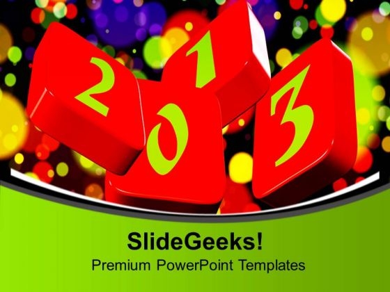 Enjoy The Colors Of New Year 2013 PowerPoint Templates Ppt Backgrounds For Slides 0713