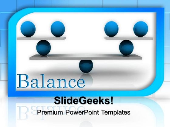 Equally Balanced Business PowerPoint Templates And PowerPoint Themes 0512
