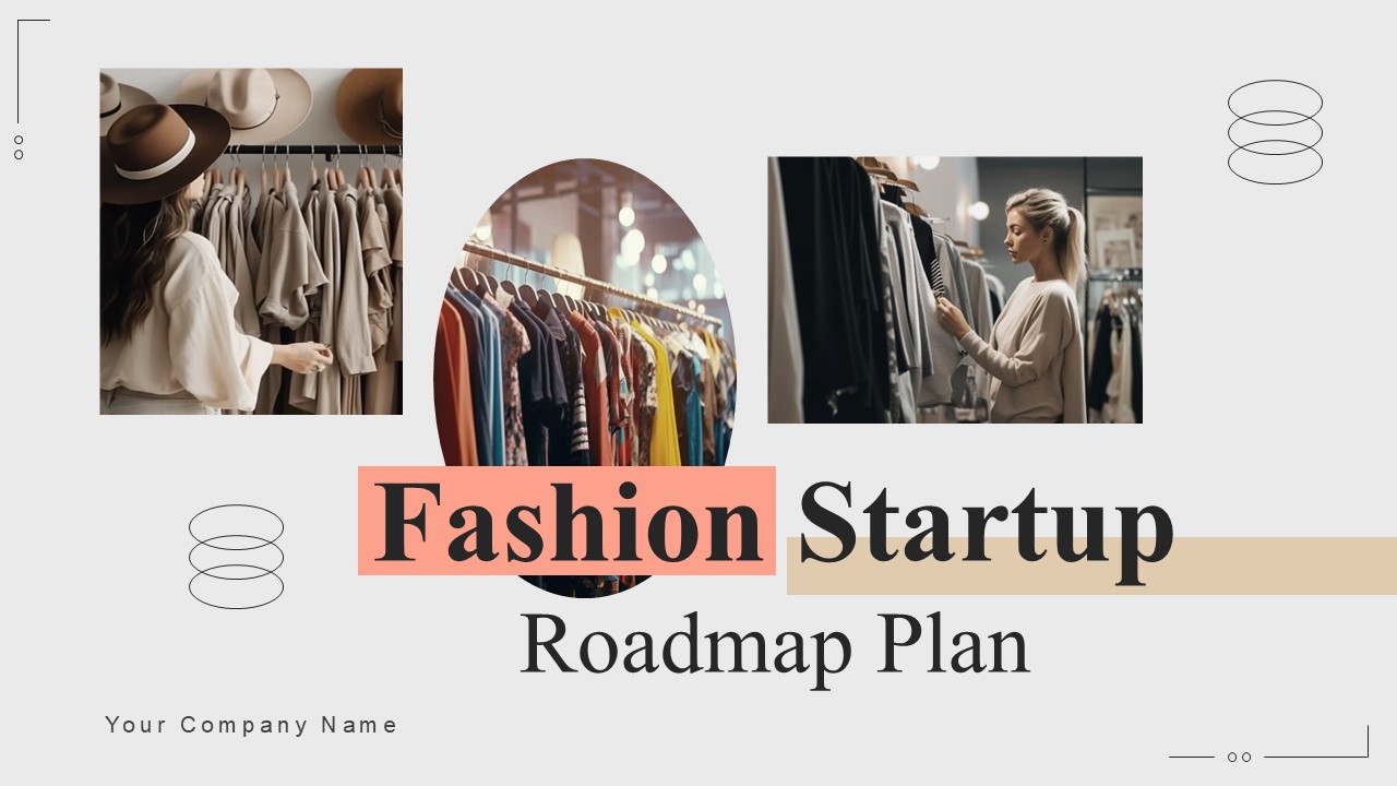 Fashion Startup Roadmap Plan Powerpoint Presentation Slides PPT Slides BP CD V