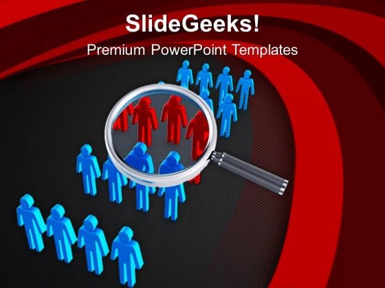 Find The Right Candidate For Team Making PowerPoint Templates Ppt Backgrounds For Slides 0613