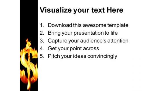 Fire Flame Dollar Business PowerPoint Templates And PowerPoint Backgrounds 0411