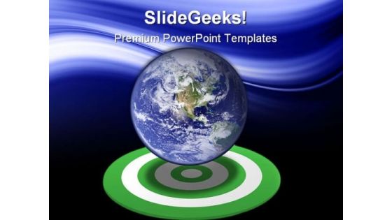 Globe On Target Earth PowerPoint Templates And PowerPoint Backgrounds 0411