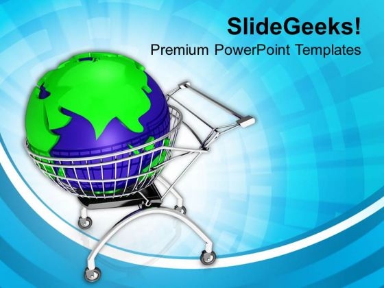 Go For The Global Shopping PowerPoint Templates Ppt Backgrounds For Slides 0713
