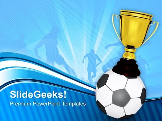 Gold Cup On The Top Of Soccer Ball Game PowerPoint Templates And PowerPoint Themes 1012
