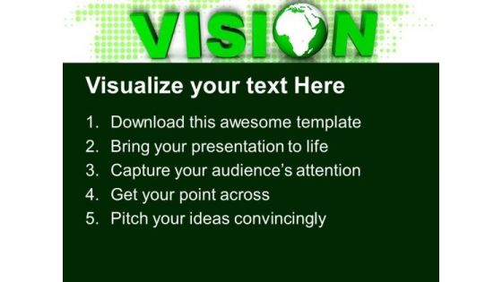 Green Letter Vision With Globe PowerPoint Templates And PowerPoint Themes 0912