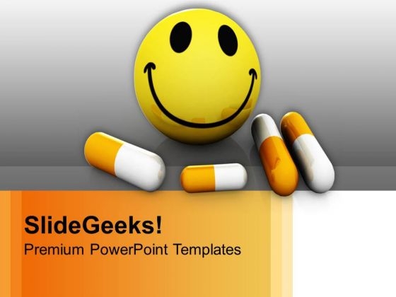 Happy Pills Medicine Science PowerPoint Templates Ppt Backgrounds For Slides 0413