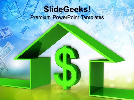 House With Dollar Business PowerPoint Templates And PowerPoint Themes 0712