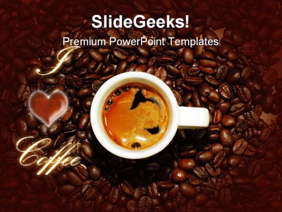 I Love Coffee Food PowerPoint Backgrounds And Templates 0111