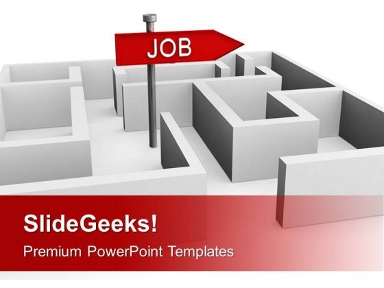 Job Concept With Labyrinth Business PowerPoint Templates Ppt Backgrounds For Slides 1212