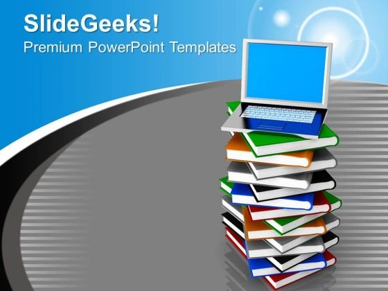 Laptop On Pile Of Books Education PowerPoint Templates Ppt Backgrounds For Slides 0213