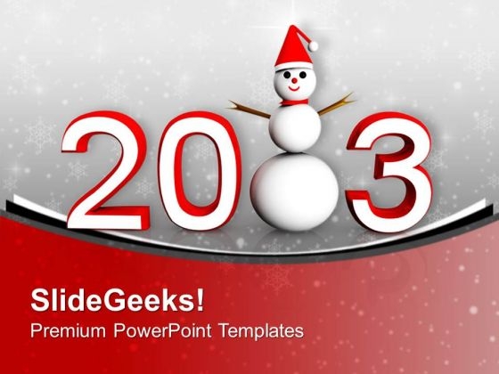 Make Snowman This New Year 2013 PowerPoint Templates Ppt Backgrounds For Slides 0513