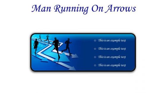 Man Running On Arrows Business PowerPoint Presentation Slides R