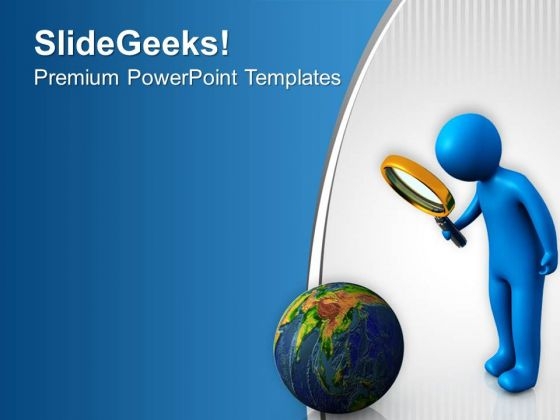 Man With Magnifying Glass On Earth Globe PowerPoint Templates Ppt Backgrounds For Slides 0713