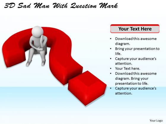 Modern Marketing Concepts 3d Sad Man With Question Business