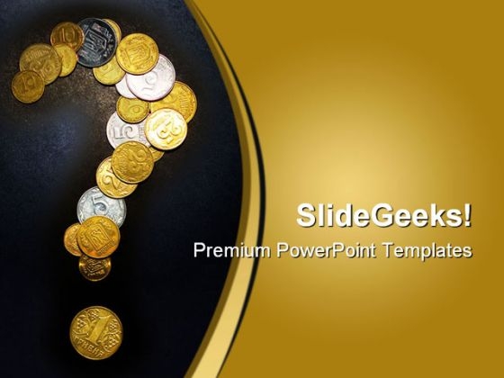 Money Question Business PowerPoint Templates And PowerPoint Backgrounds 0711