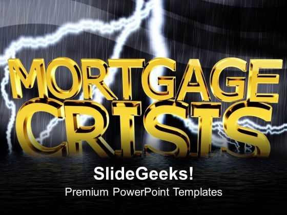 Mortgage Crisis Recession Marketing PowerPoint Templates Ppt Backgrounds For Slides 0213