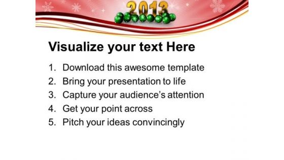 New Year 2013 With Christmas Balls Background PowerPoint Templates Ppt Backgrounds For Slides 1212