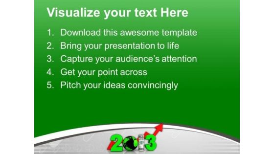 New Year 2013 With Globe Dollar Success PowerPoint Templates Ppt Backgrounds For Slides 0113