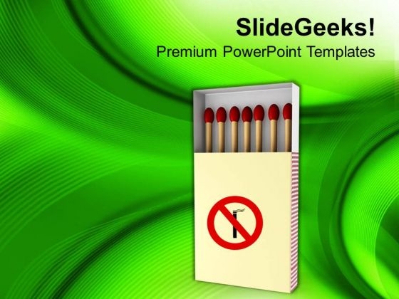 No Smoking Matchbox Health PowerPoint Templates Ppt Backgrounds For Slides 0513