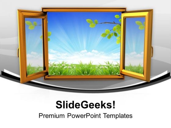 Open The Window Of Nature PowerPoint Templates Ppt Backgrounds For Slides 0613
