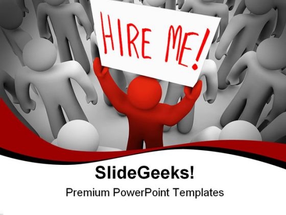 Person Holding Hire Me Metaphor PowerPoint Templates And PowerPoint Backgrounds 0311