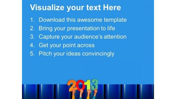 Persons Holding 2013 In Hands New Year Concept PowerPoint Templates Ppt Backgrounds For Slides 1112