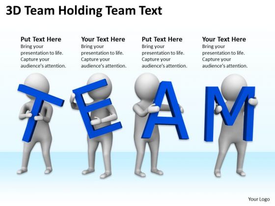 Pictures Of Business Men 3d Team Holding Text PowerPoint Slides