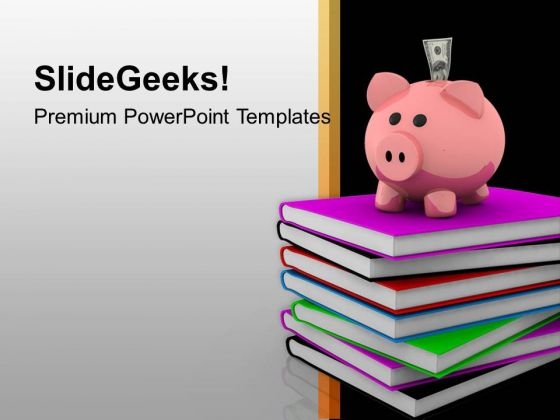 Piggy Bank On Books High Education PowerPoint Templates Ppt Backgrounds For Slides 0213