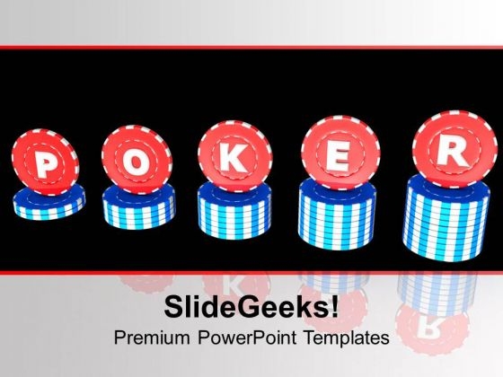 Poker Is An Interesting Game PowerPoint Templates Ppt Backgrounds For Slides 0513