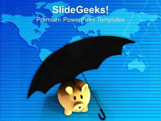 Protection Of Savings Wealth PowerPoint Templates Ppt Backgrounds For Slides 0513