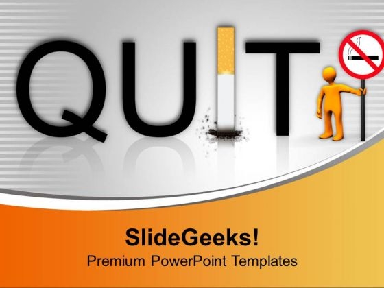 Quit Smoking Bad For Health PowerPoint Templates Ppt Backgrounds For Slides 0713
