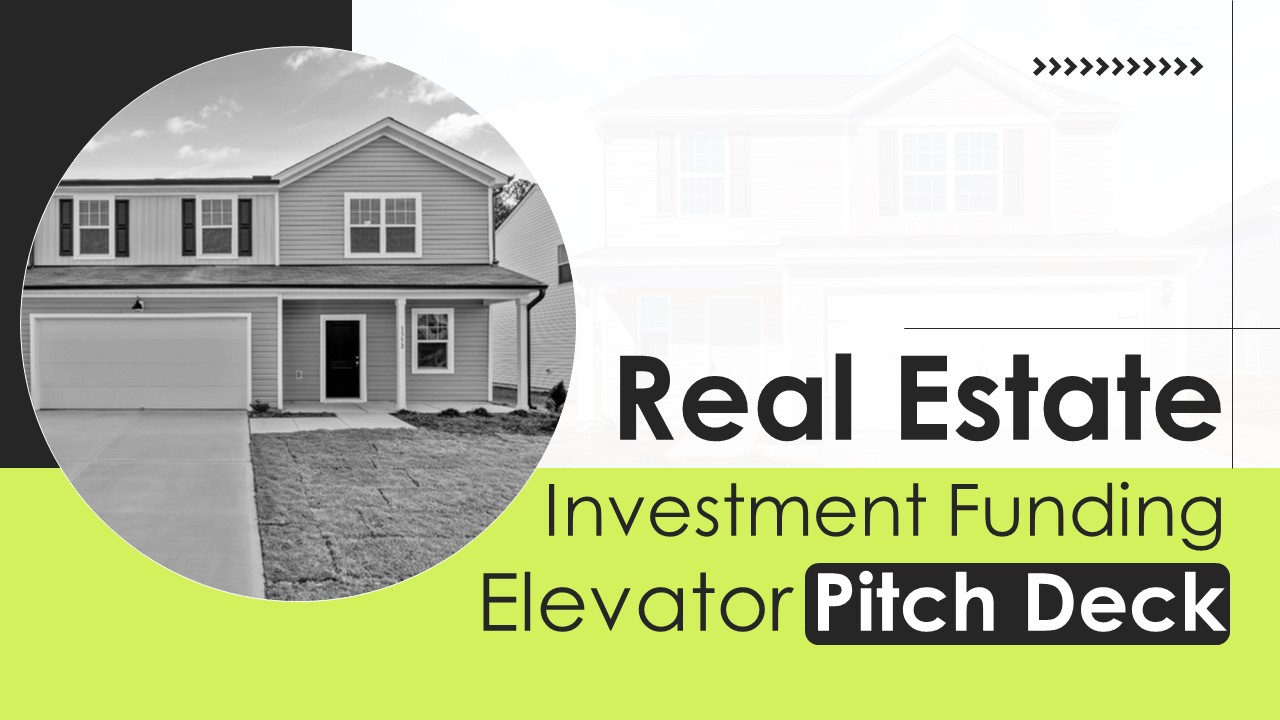 Real Estate Investment Funding Elevator Pitch Deck Ppt PowerPoint Presentation Complete Deck With Slides