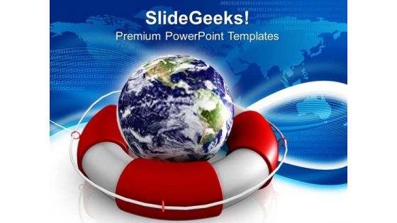 Rescue Earth Geographical PowerPoint Templates And PowerPoint Themes 0812
