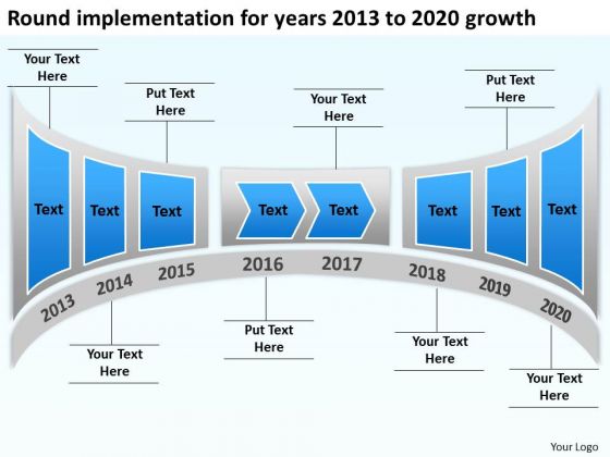 Round Implementation For Years 2013 To 2020 Growth PowerPoint Templates Ppt Slides Graphics