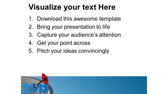 Set Target For Year 2013 PowerPoint Templates Ppt Backgrounds For Slides 0413